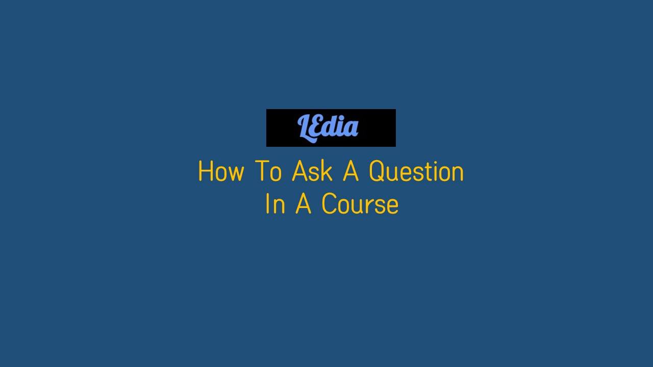 How to ask a question in a course ?