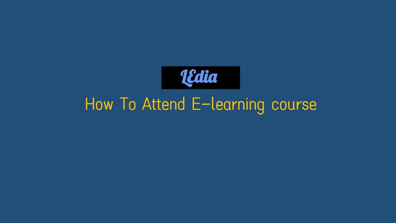 How to attend eLearning course ?